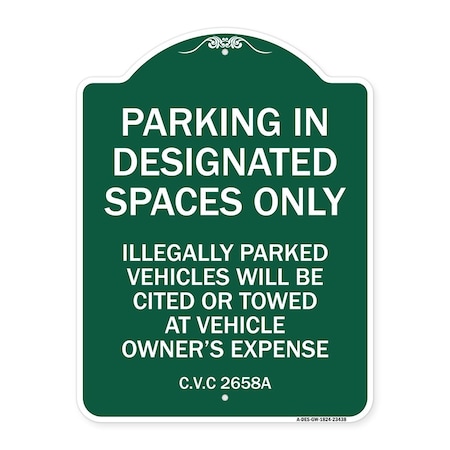 Signmission Parking in Designated Spaces Illegally Parked Vehicles Cited or Towed Alum, 18" x 24", GW-1824-23438 A-DES-GW-1824-23438